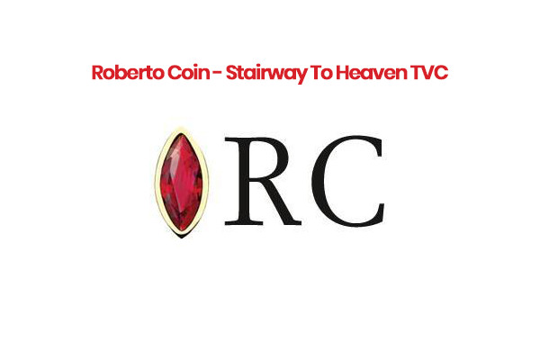 Roberto Coin – Stairway To Heaven TVC