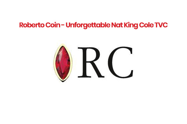 Roberto Coin – Unforgettable Nat King Cole TVC